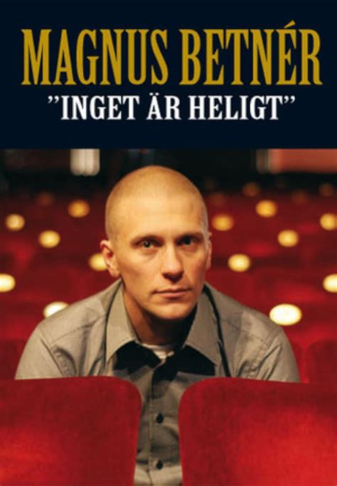 Inget är heligt (2008) film online,Magnus Betnér